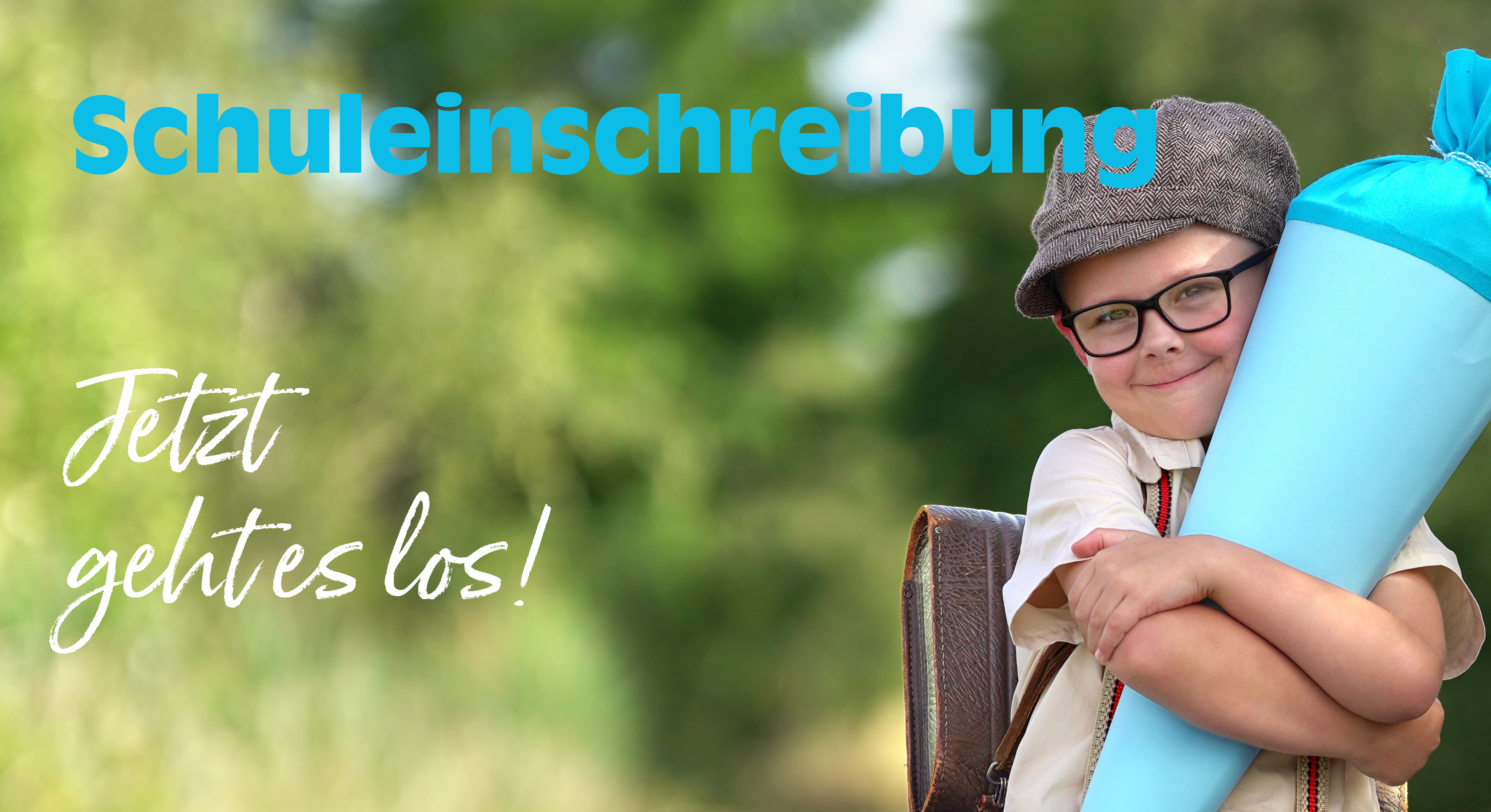 Schuleinschreibung, Jetzt geht's los! - Kind mit Schultüte