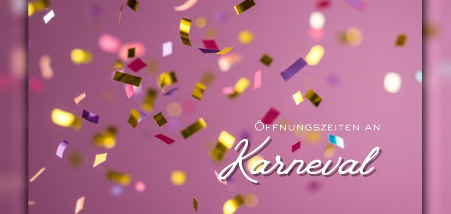 Symbolbild Konfetti und Öffnungszeiten